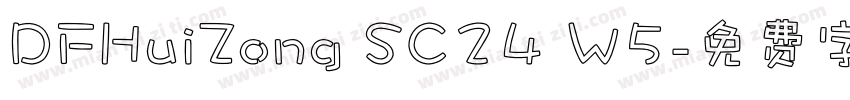 DFHuiZong SC24 W5字体转换